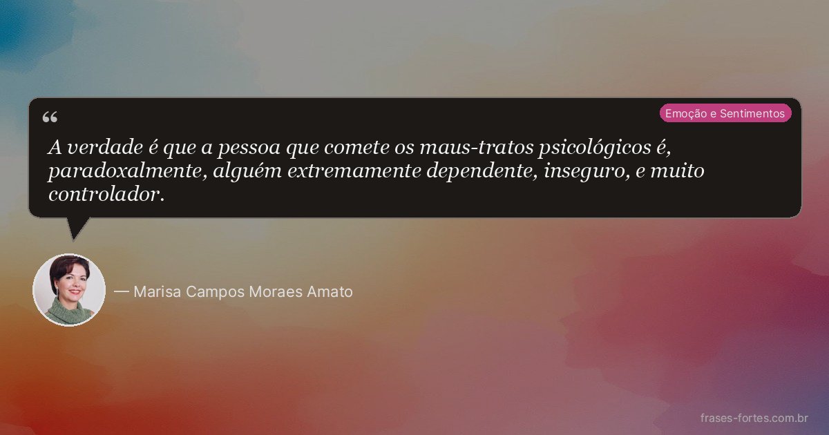 Frase de Marisa Campos Moraes Amato
