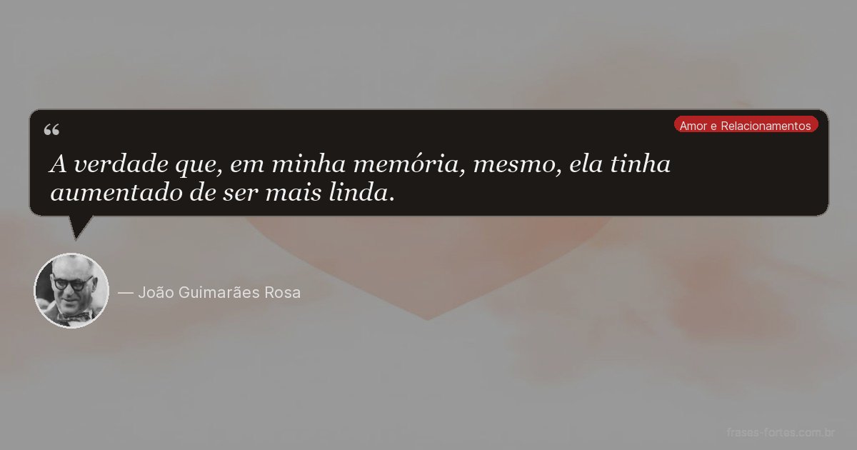 Frase de João Guimarães Rosa