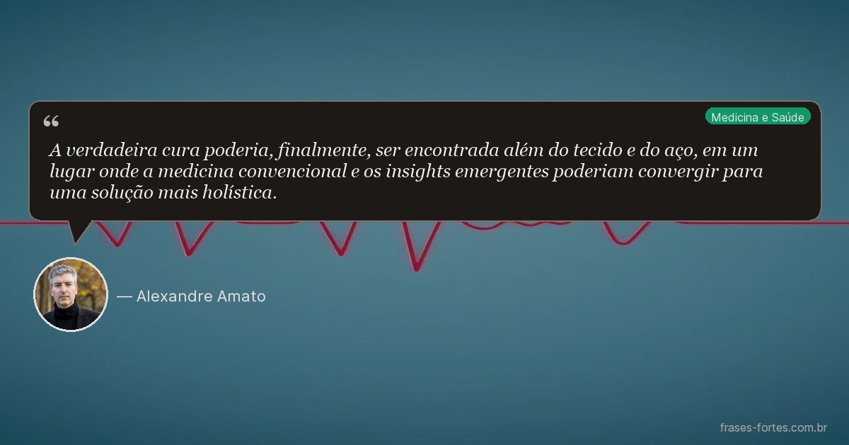 Frase de Alexandre Amato