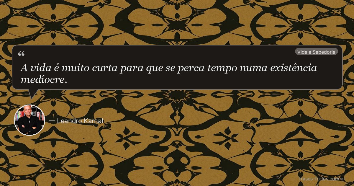 Frase de Leandro Karnal