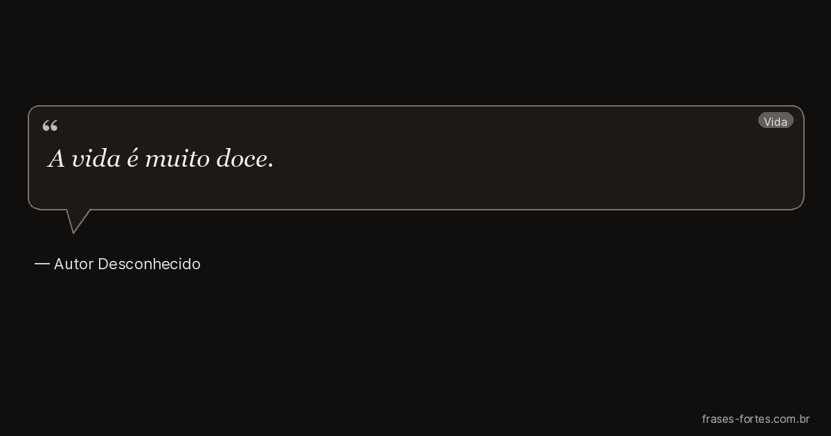Frase de Autor Desconhecido