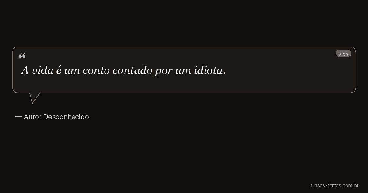 Frase de Autor Desconhecido