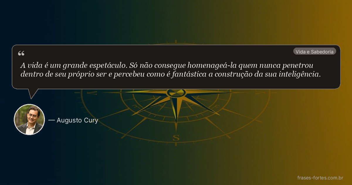 Frase de Augusto Cury