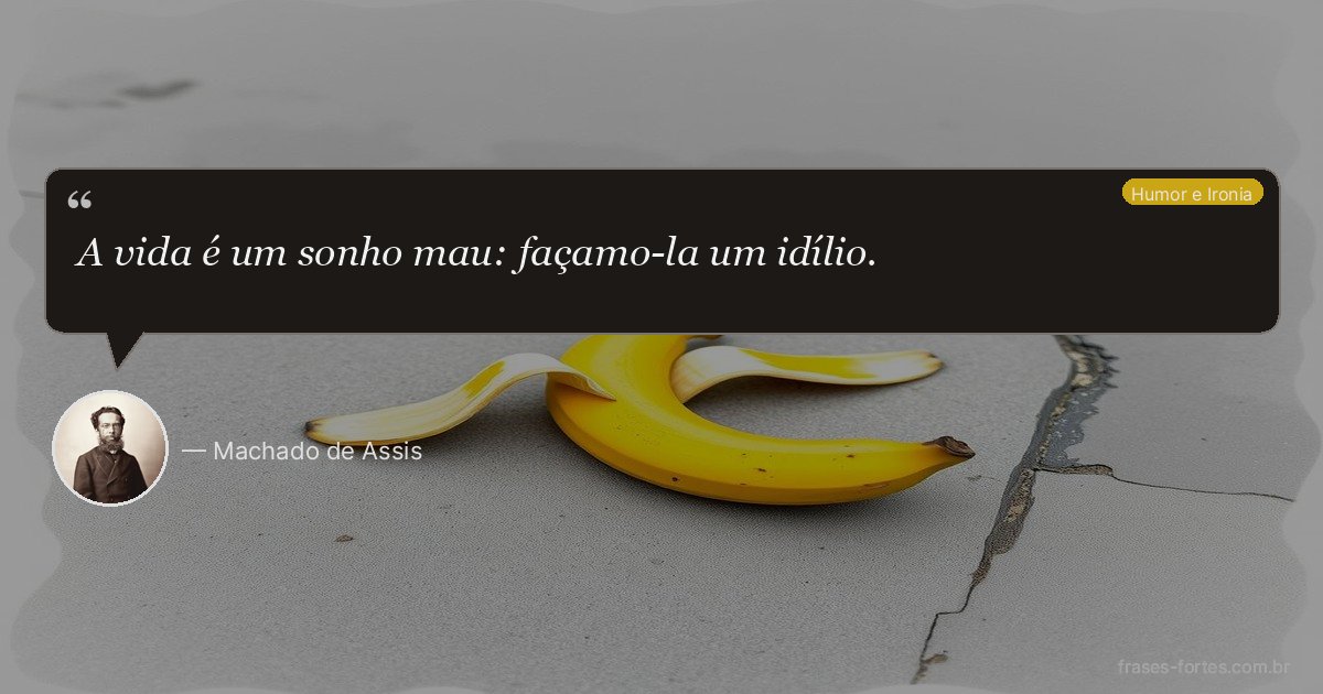 Frase de Machado de Assis