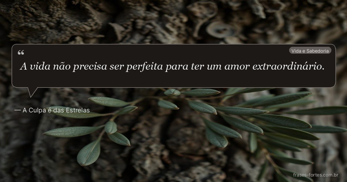 Frase de A Culpa é das Estrelas