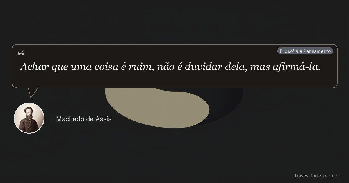 Frase de Machado de Assis