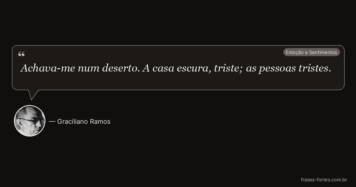 Frase de Graciliano Ramos