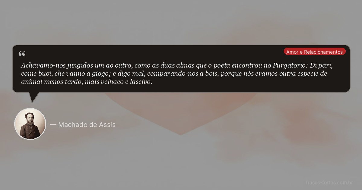 Frase de Machado de Assis