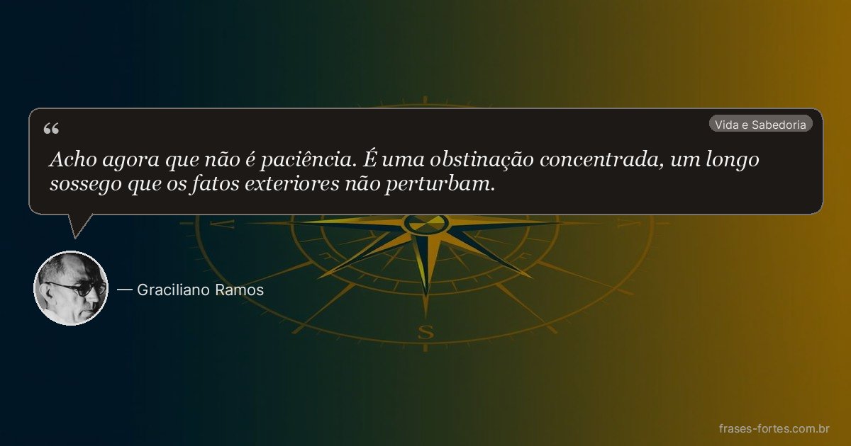 Frase de Graciliano Ramos