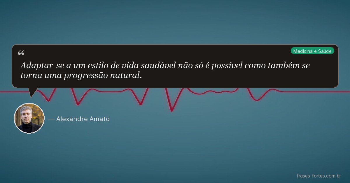 Frase de Alexandre Amato