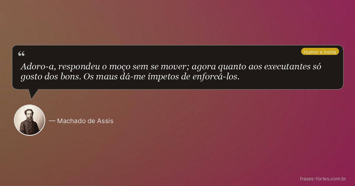 Frase de Machado de Assis
