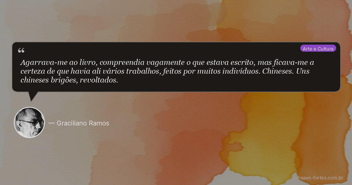 Frase de Graciliano Ramos