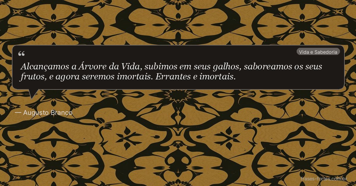 Frase de Augusto Branco