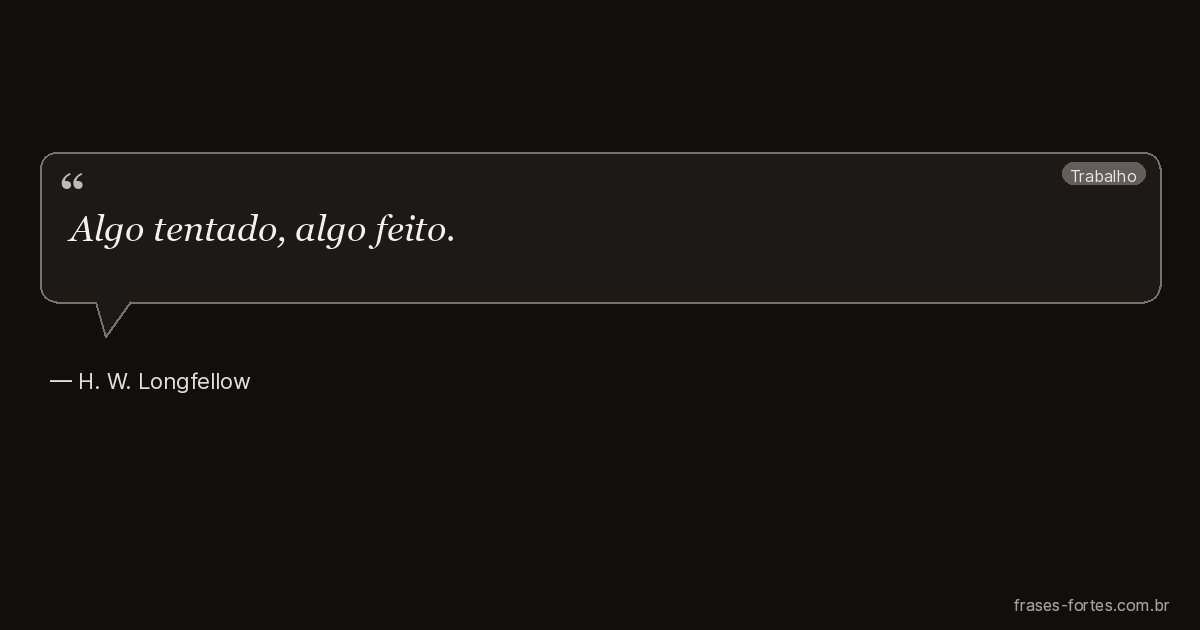 Frase de H. W. Longfellow