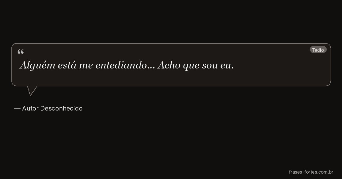 Frase de Autor Desconhecido