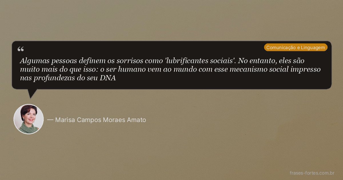 Frase de Marisa Campos Moraes Amato