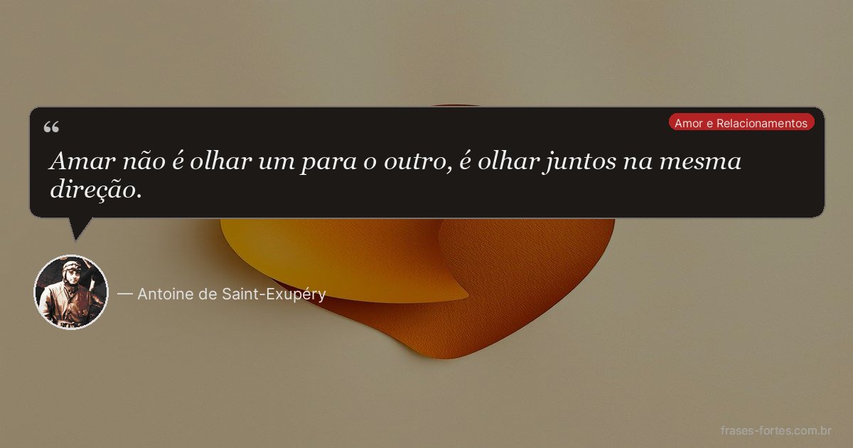 Frase de Antoine de Saint-Exupéry