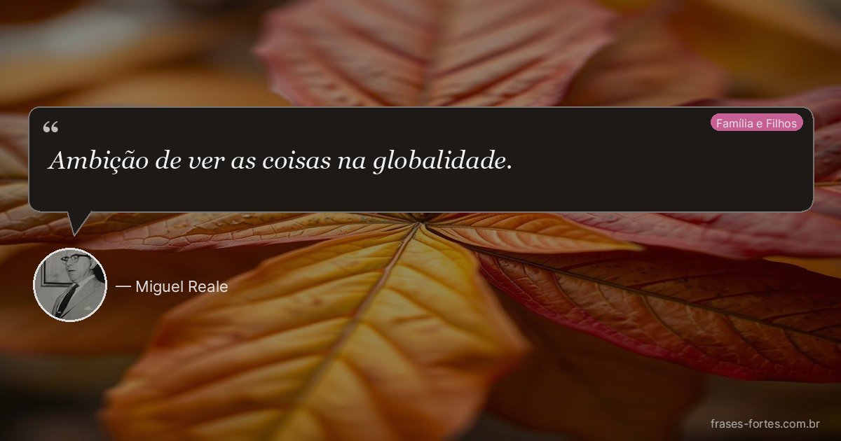 Frase de Miguel Reale