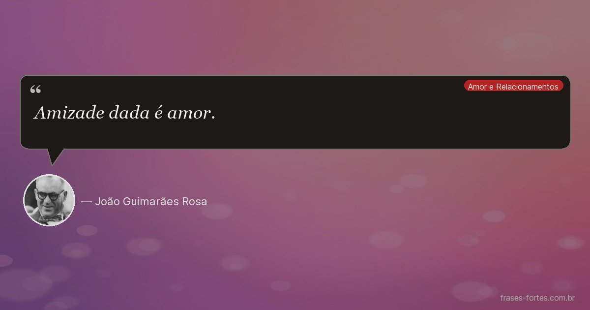 Frase de João Guimarães Rosa