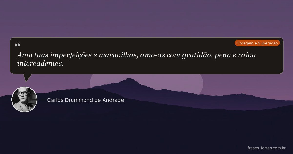 Frase de Carlos Drummond de Andrade