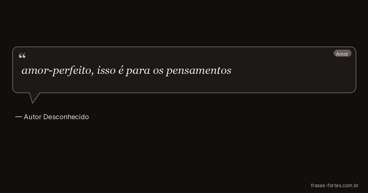 Frase de Autor Desconhecido