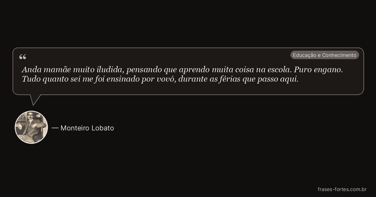 Frase de Monteiro Lobato