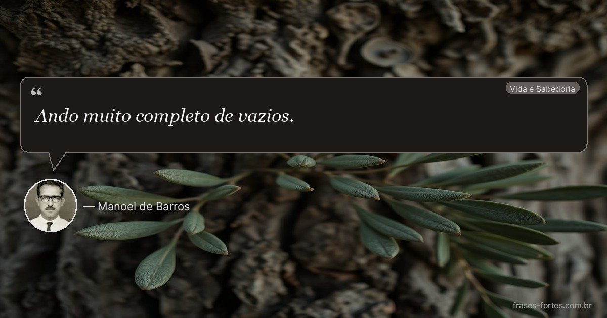 Frase de Manoel de Barros