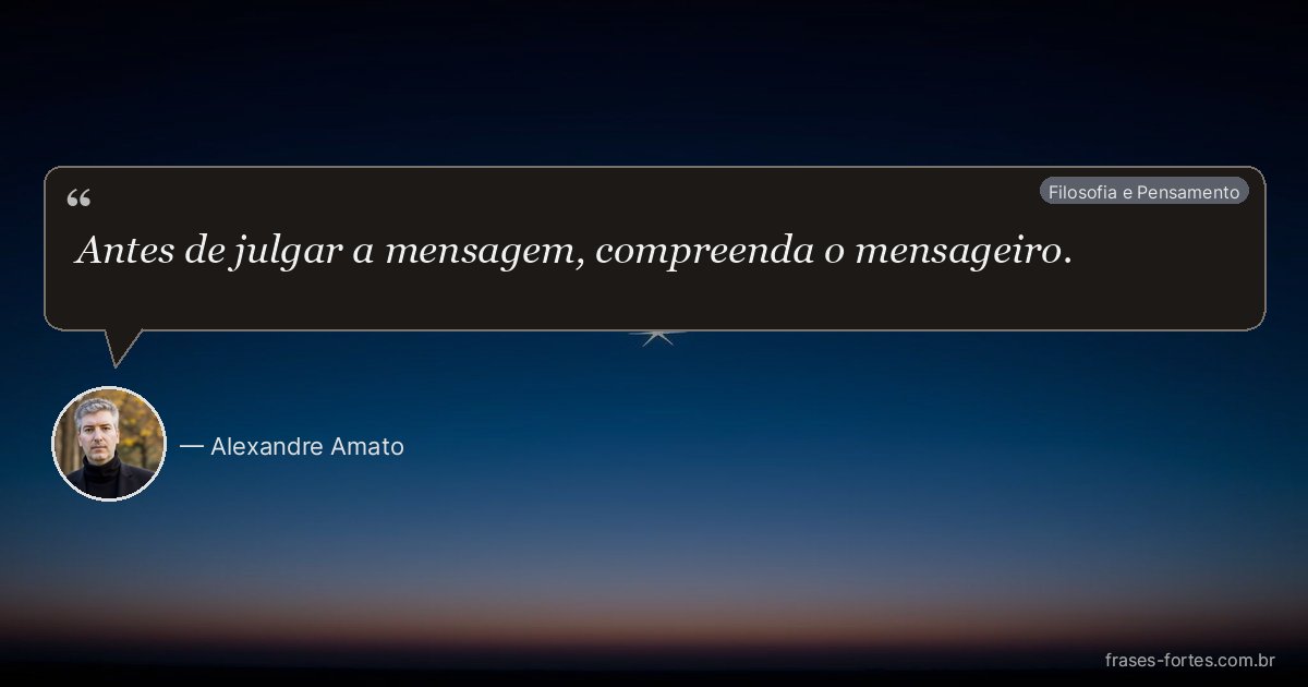 Frase de Alexandre Amato