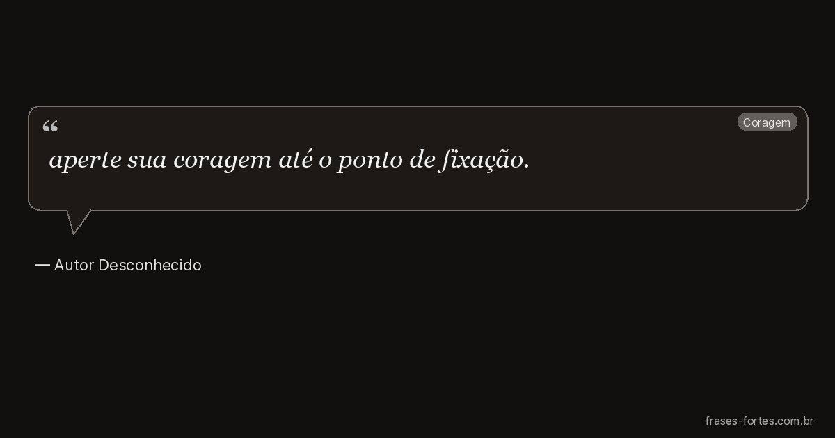 Frase de Autor Desconhecido