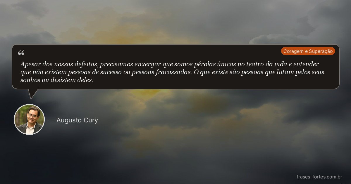 Frase de Augusto Cury