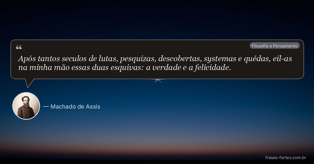 Frase de Machado de Assis
