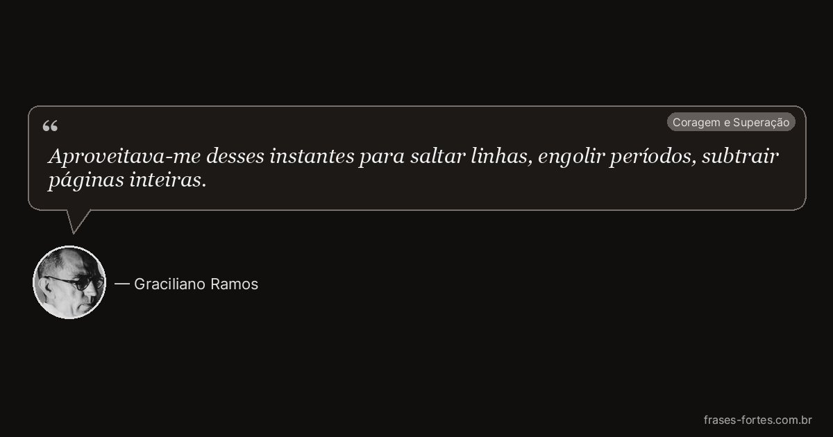 Frase de Graciliano Ramos