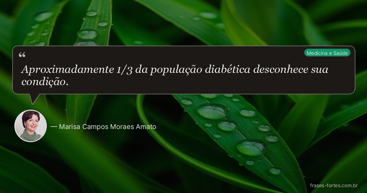 Frase de Marisa Campos Moraes Amato