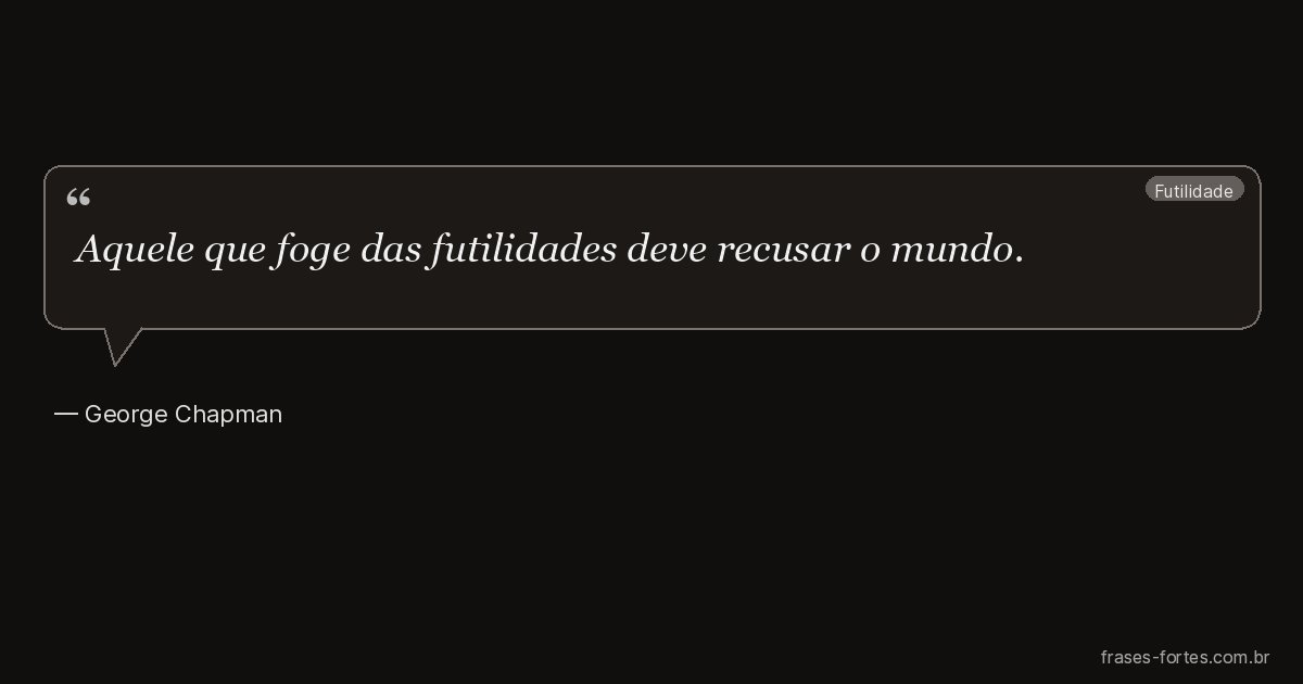 Frase de George Chapman