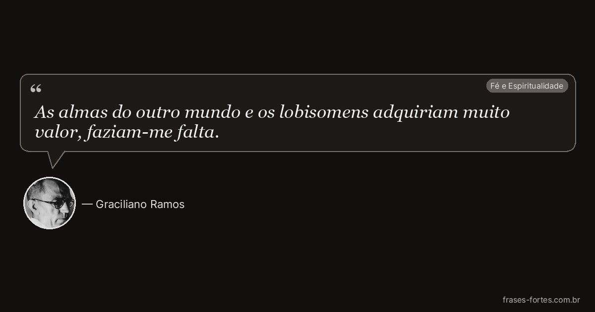 Frase de Graciliano Ramos