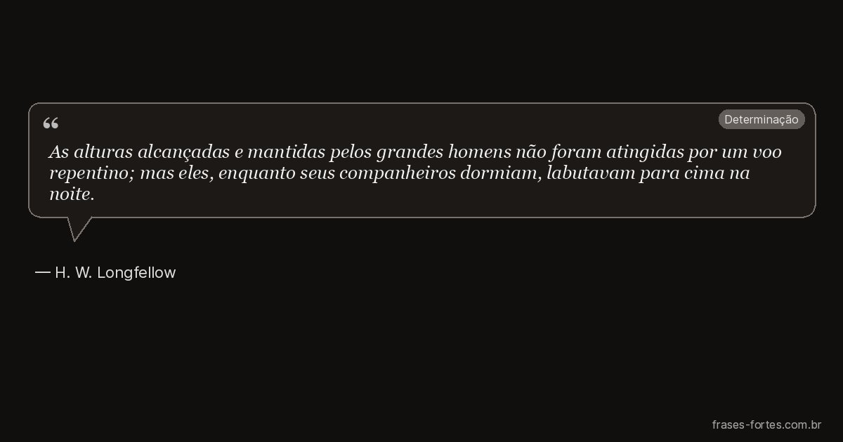 Frase de H. W. Longfellow