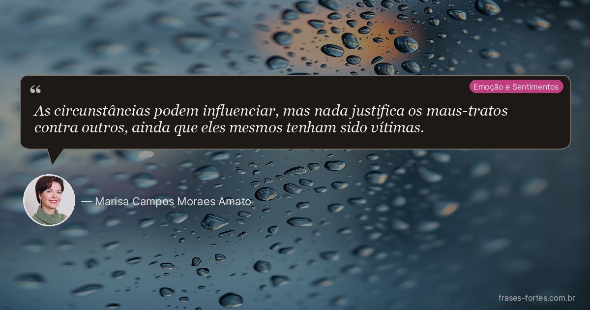 Frase de Marisa Campos Moraes Amato
