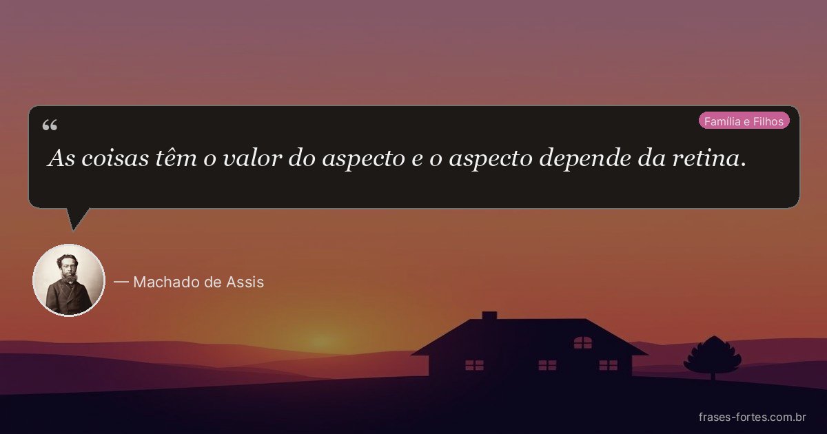Frase de Machado de Assis