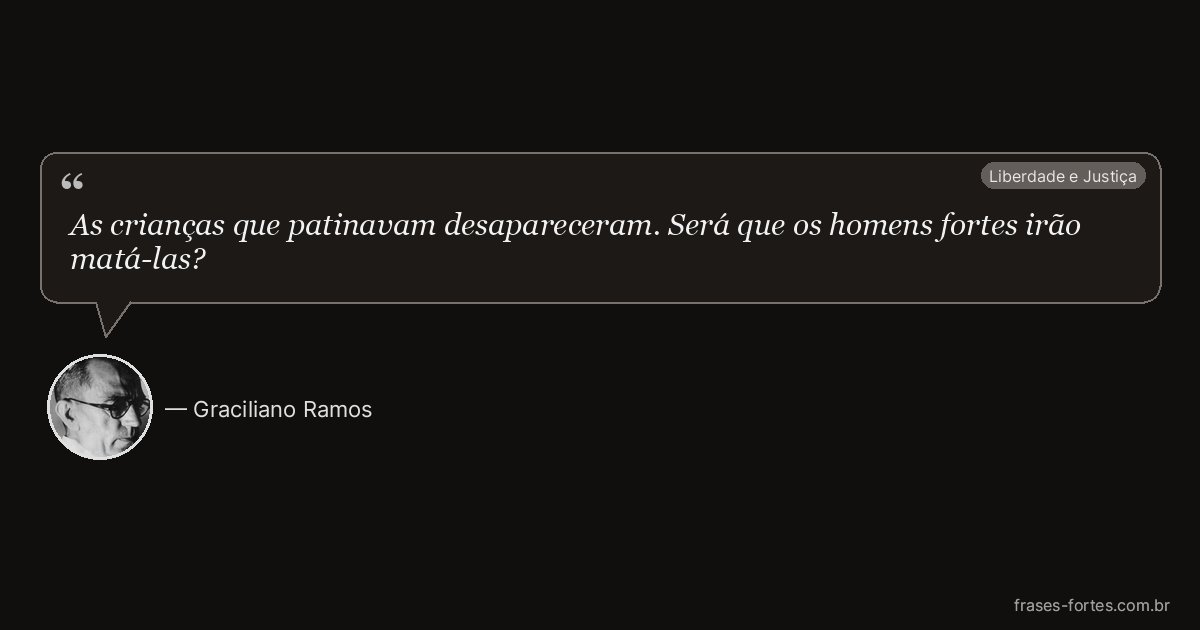 Frase de Graciliano Ramos
