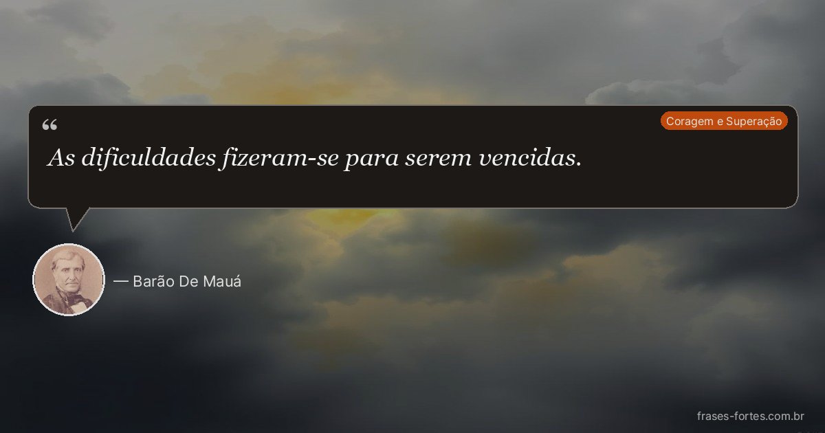 Frase de Barão De Mauá