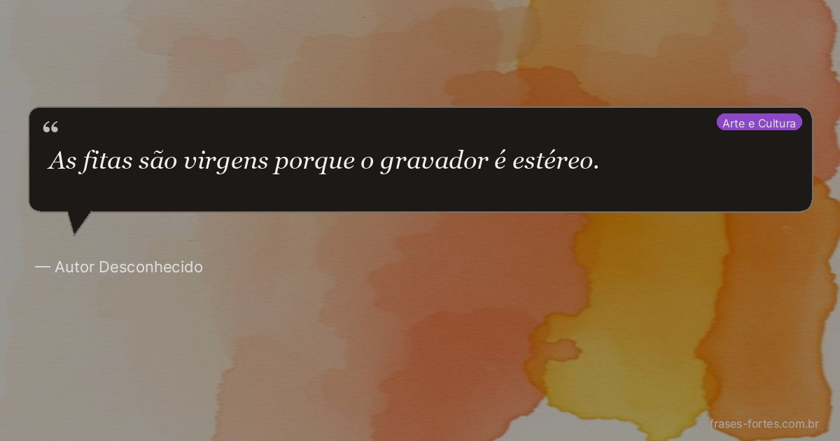Frase de Autor Desconhecido