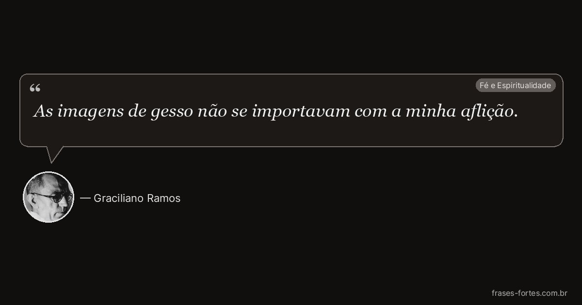 Frase de Graciliano Ramos