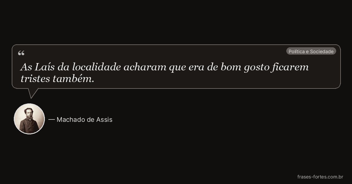 Frase de Machado de Assis