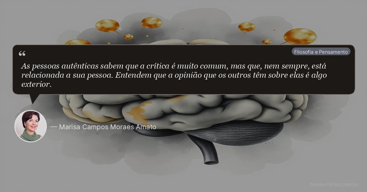 Frase de Marisa Campos Moraes Amato