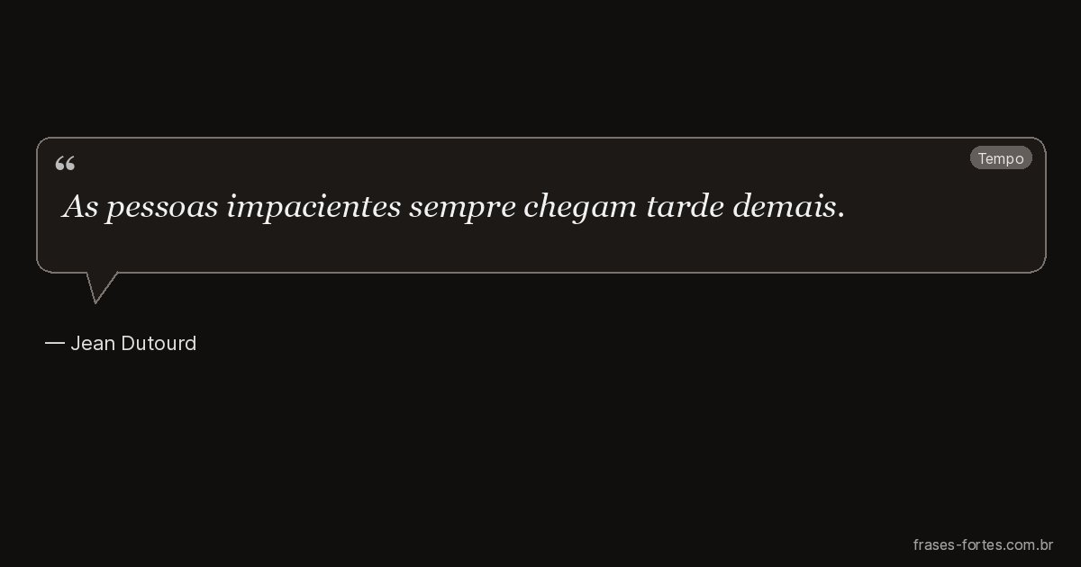 Frase de Jean Dutourd