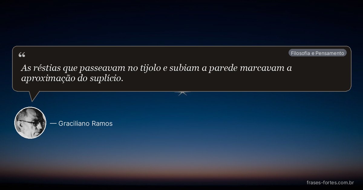 Frase de Graciliano Ramos