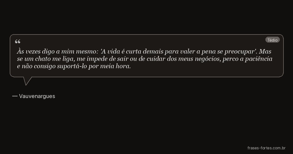 Frase de Vauvenargues