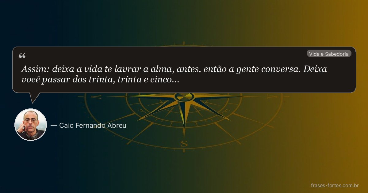 Frase de Caio Fernando Abreu