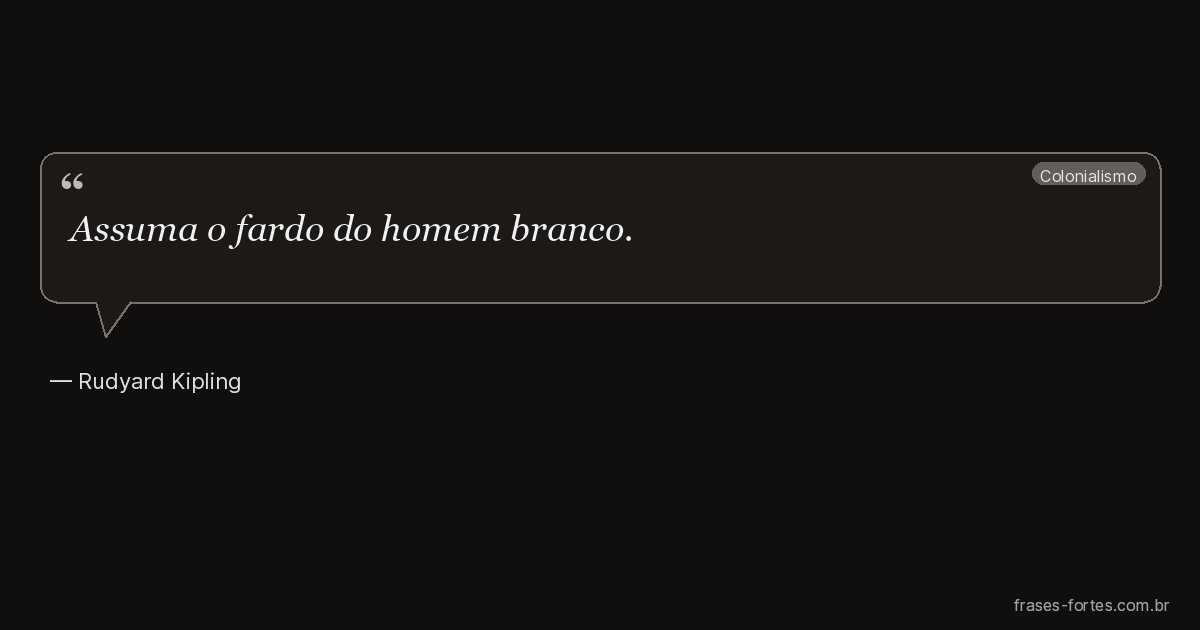 Frase de Rudyard Kipling