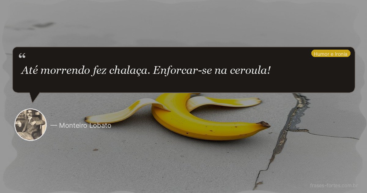 Frase de Monteiro Lobato